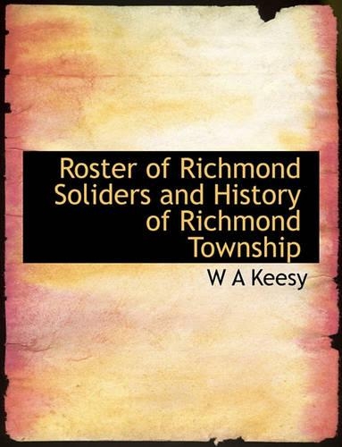 Roster of Richmond Soliders and History of Richmond Township