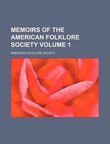 Memoirs of the American Folklore Society Volume 1: (English)