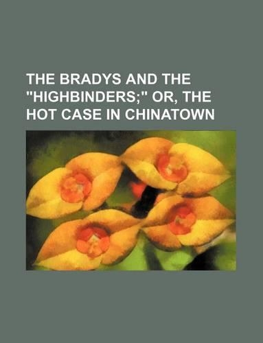 The Bradys and the "Highbinders: (English)