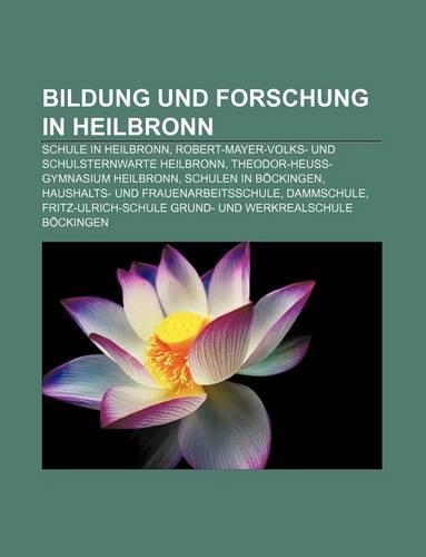 Bildung Und Forschung in Heilbronn: Schule in Heilbronn, Robert-Mayer-Volks- Und Schulsternwarte Heilbronn, Theodor-Heuss-Gymnasium Heilbronn(German)