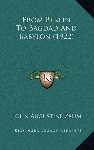 From Berlin To Bagdad And Babylon (1922)