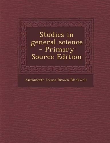Studies in General Science - Primary Source Edition
