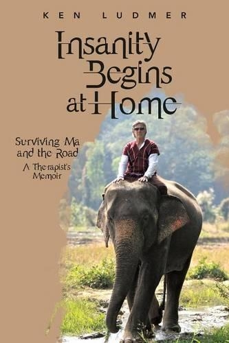 Insanity Begins at Home