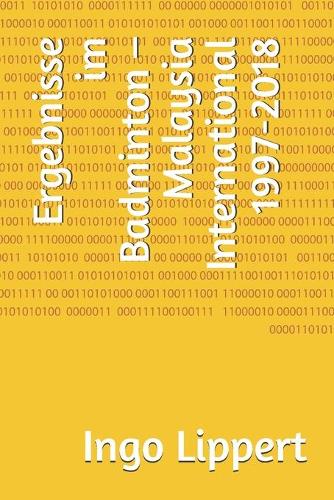 Ergebnisse im Badminton - Malaysia International 1997-2018