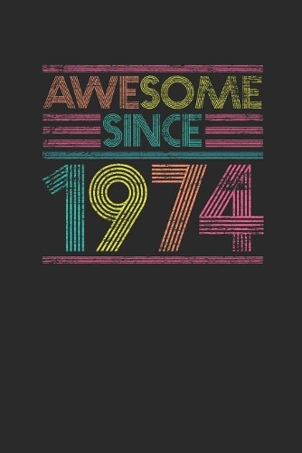 Awesome Since 1974