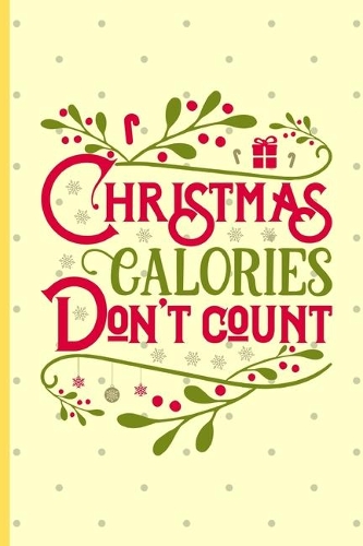 Christmas Calories Don't Count