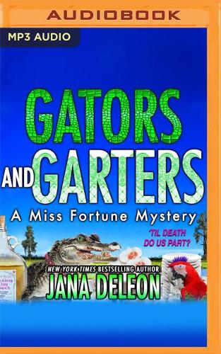 Gators and Garters: (18 Miss Fortune Mysteries)