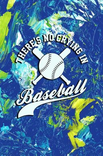 There's No Crying in Baseball