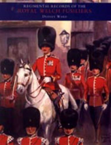 Regimental Records of the Royal Welch Fusiliers