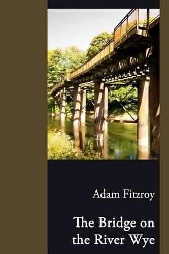 The Bridge on the River Wye