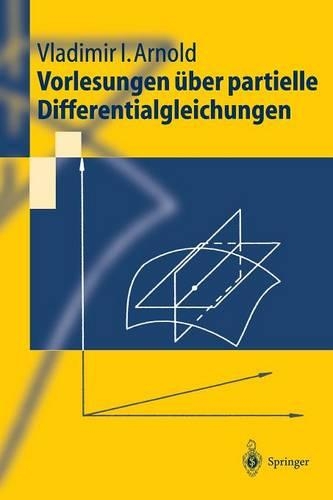 Vorlesungen über partielle Differentialgleichungen: (Springer-Lehrbuch)