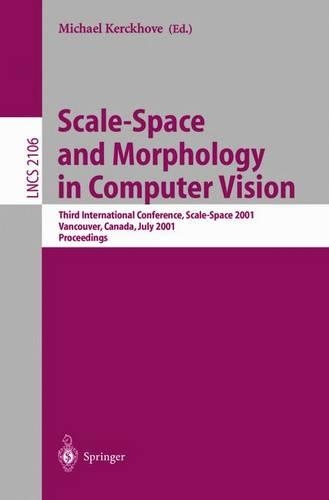 Scalespace and Morphology in Computer Vision: (2106 Lecture Notes in Computer Science)