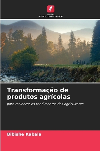 Transformação de produtos agrícolas
