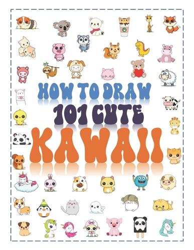 How to draw 101 cute kawaii