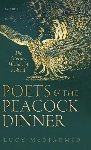 Poets & the Peacock Dinner C: The Literary History of a Meal(409)