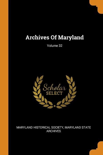 Archives of Maryland; Volume 32
