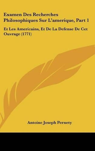 Examen Des Recherches Philosophiques Sur L'Amerique, Part 1