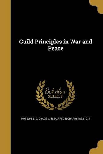 Guild Principles in War and Peace