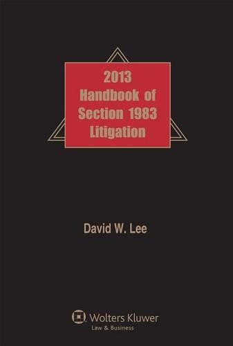 Handbook of Section 1983 Litigation 2013 Edition