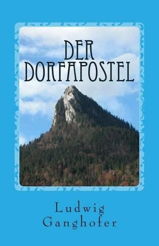Der Dorfapostel: (German)