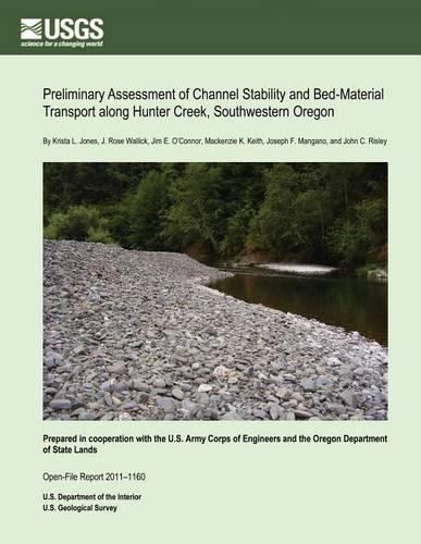 Preliminary Assessment of Channel Stability and Bed-Material Transport along Hunter Creek, Southwestern Oregon