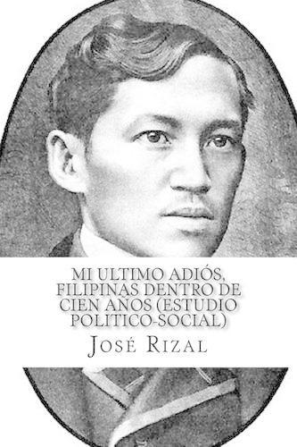Mi Ultimo Adios, Filipinas Dentro de Cien Anos (Estudio Politico-Social)