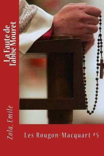 La Faute de l'Abbé Mouret: Les Rougon-Macquart #5(French)