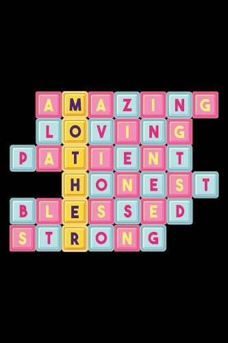 Amazing Loving Patient Honest Blessed Strong