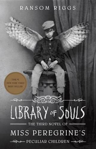 Library of Souls: The Third Novel of Miss Peregrine's Peculiar Children(03 Miss Peregrine's Peculiar Children)