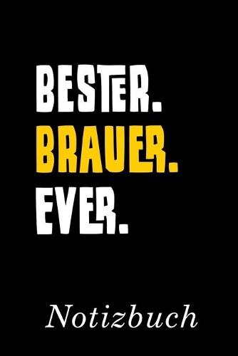 Bester Brauer Ever Notizbuch