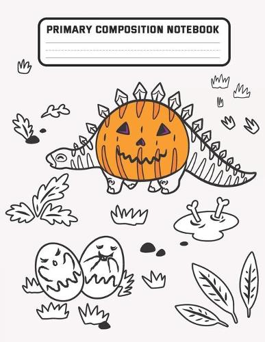 Primary Composition Notebook: Dinosaurs in Costumes Pumpkin & Ghost Eggs - Dashed Midline with Picture Space Creative Draw and Write Story Journal for kids, Kindergarten to Early(2 Dinosaur & Halloween Elementary Grades K-2 Books)