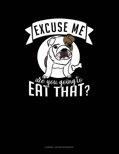 Excuse Me Are You Going to Eat That?