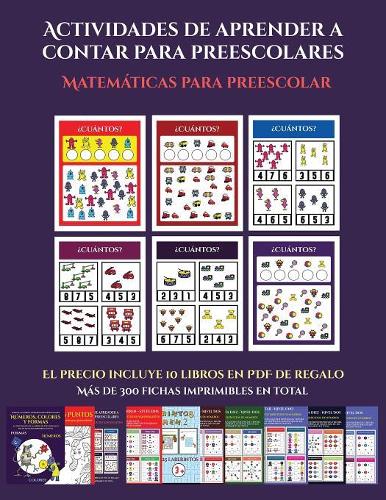 Matemáticas para preescolar (Actividades de aprender a contar para preescolares): Un libro de actividades para aprender a contar para niños en edad preescolar/de infantile.(11 Matemáticas Para Preescolar)