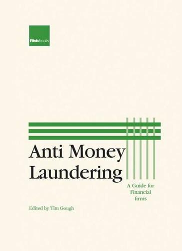Anti-money Laundering: A Guide for Financial Services Firms