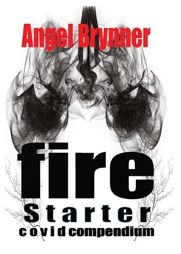 Firestarter: Covid Compendium