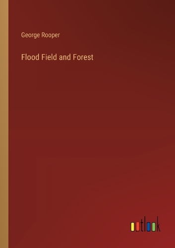 Flood Field and Forest