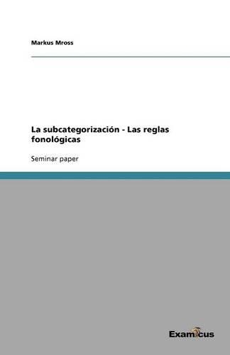 La subcategorización - Las reglas fonológicas
