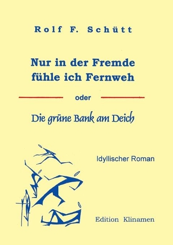 Nur in Der Fremde Fuhle Ich Fernweh: (German)