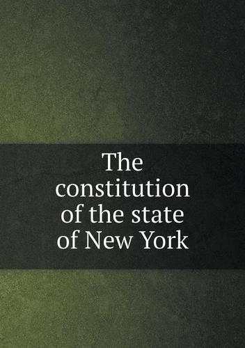 The constitution of the state of New York