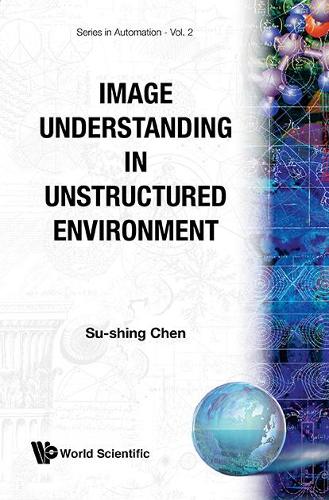 Image Understanding in Unstructured Environment