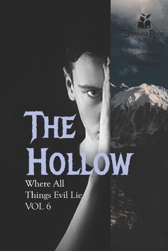 The Hollow Vol 6: Where All Things Evil Lie