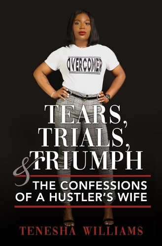 Tears, Trials, & Triumph