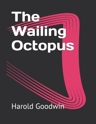 The Wailing Octopus