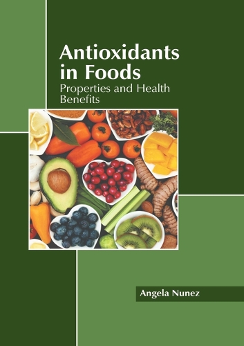 Antioxidants in Foods: Properties and Health Benefits