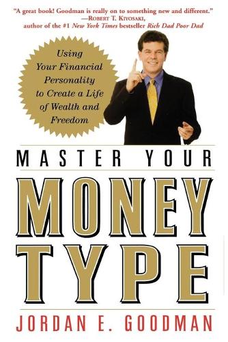 Master Your Money Type: Using Your Financial Personality to Create a Life of Wealth and Freedom(English)