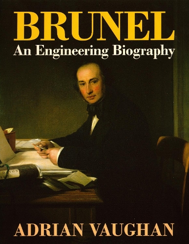 Brunel: An Engineering Biography