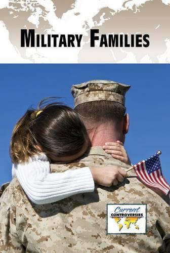 Military Families: (Current Controversies)