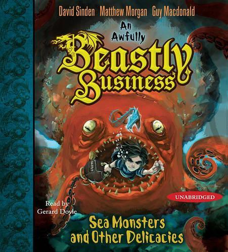 Sea Monsters and Other Delicacies