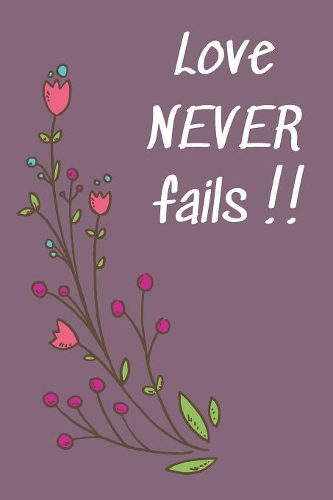 Love never fails