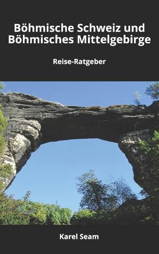 Böhmische Schweiz und Böhmisches Mittelgebirge